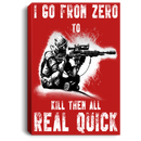 Sniper Soldier Canvas - I Go From Zero To Kill Them All Real Quick Canvas Wall Art Decor