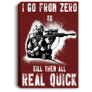 Sniper Soldier Canvas - I Go From Zero To Kill Them All Real Quick Canvas Wall Art Decor