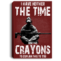 Sniper Soldier Canvas - I Have Neither The Time Nor The Crayons To Explain This To You Canvas Wall Art Decor