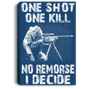Sniper Soldier Canvas - One Shot One Kill No Remorse I Decide Canvas Wall Art Decor
