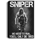 Sniper Soldier Canvas - Sniper No Need To Run You Will Only Die Tired Canvas Wall Art Decor