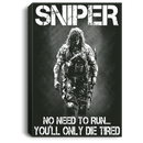 Sniper Soldier Canvas - Sniper No Need To Run You Will Only Die Tired Canvas Wall Art Decor
