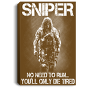 Sniper Soldier Canvas - Sniper No Need To Run You Will Only Die Tired Canvas Wall Art Decor