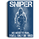 Sniper Soldier Canvas - Sniper No Need To Run You Will Only Die Tired Canvas Wall Art Decor