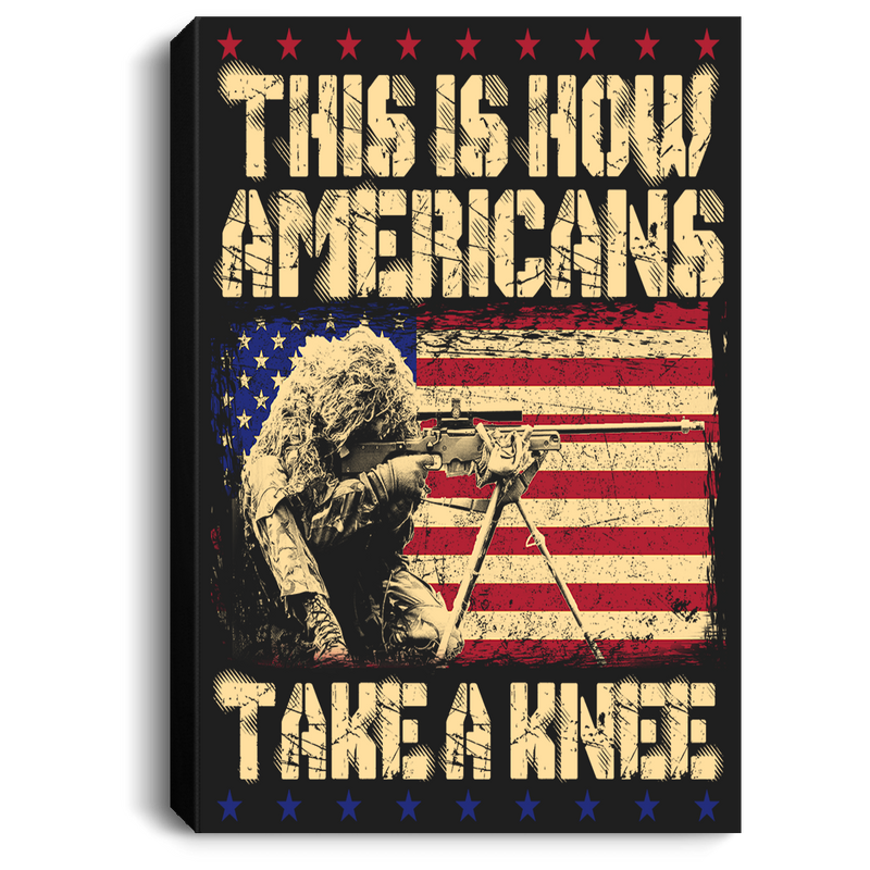 Sniper Soldier Canvas - Sniper This Is How Americans Take A Knee Canvas Wall Art Decor