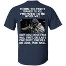 Sniper T-Shirt Born To Fight Trained To Kill Prepared To Die Never Will One Shot One Kill Veteran Sniper Shirts