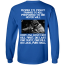 Sniper T-Shirt Born To Fight Trained To Kill Prepared To Die Never Will One Shot One Kill Veteran Sniper Shirts