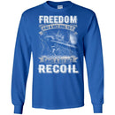 SNIPER T SHIRT- FREEDOM HAS A NICE RING TO IT AND A BIT OF RECOIL FIREARMS MILITARY MENS TEES CustomCat