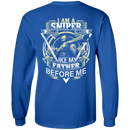 Sniper T-Shirt I Am A Sniper Like My Father Before Me Gifts Shirt
