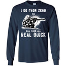 Sniper T Shirt I Go From Zero To Kill Them All Real Quick Shirts CustomCat
