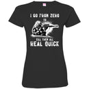 Sniper T Shirt I Go From Zero To Kill Them All Real Quick Shirts CustomCat