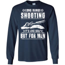 SNIPER T-SHIRT LONG RANGE SHOOTING IT'S LIKE GOLF BUT FOR MEN ARMY VETERAN'S DAY TEE SHIRT CustomCat