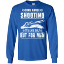 SNIPER T-SHIRT LONG RANGE SHOOTING IT'S LIKE GOLF BUT FOR MEN ARMY VETERAN'S DAY TEE SHIRT CustomCat