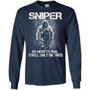 Sniper T Shirt Sniper No Need To Run... You'll Only Die Tired Shirts CustomCat