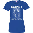 Sniper T Shirt Sniper No Need To Run... You'll Only Die Tired Shirts CustomCat