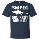 Sniper T Shirt Sniper One Shot One Kill Shirts CustomCat