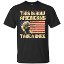 Sniper T Shirt This Is How Americans Take A Knee Shirts CustomCat