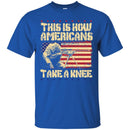 Sniper T Shirt This Is How Americans Take A Knee Shirts CustomCat