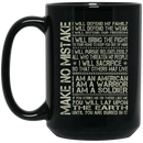 Soldier Coffee Mug Make No Mistake I Will Defend My Family I Am A Warrior A Soldier 11oz - 15oz Black Mug CustomCat