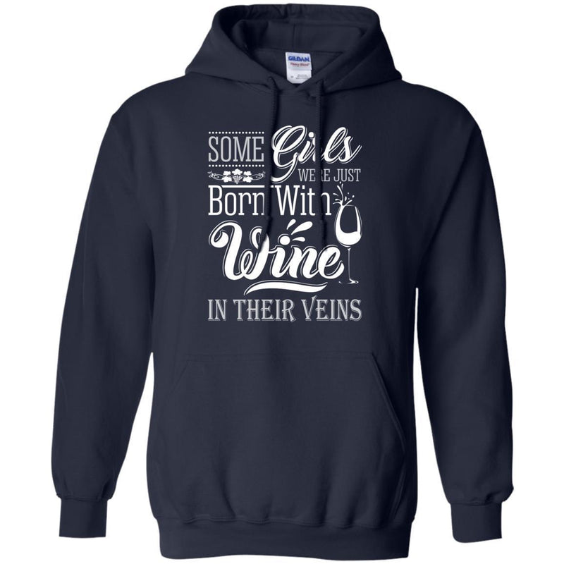 Some Girls Were Just Born With Wine In Their Veins Funny Gifts Wine Lover Shirt CustomCat