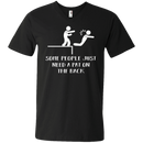 Some people just need a pat on the back T-shirts CustomCat