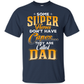 Some Super Heroes Don't have capes they are called dad CustomCat