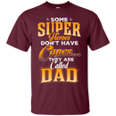 Some Super Heroes Don't have capes they are called dad CustomCat