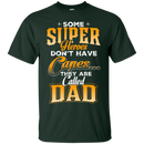 Some Super Heroes Don't have capes they are called dad CustomCat