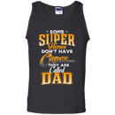 Some Super Heroes Don't have capes they are called dad CustomCat
