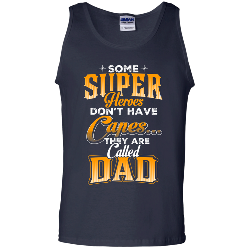 Some Super Heroes Don't have capes they are called dad CustomCat