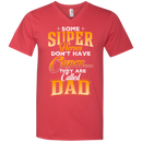 Some Super Heroes Don't have capes they are called dad CustomCat