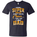 Some Super Heroes Don't have capes they are called dad CustomCat
