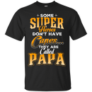 Some Super Heroes Don't have capes they are called papa CustomCat