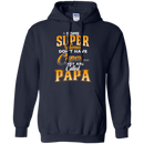 Some Super Heroes Don't have capes they are called papa CustomCat