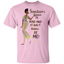 Somebody Is Gonna Be Mad And It Ain't Gonna Be Mine CustomCat