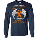 Someone Said To Me I Don't Know How You Do It I Replied I Wasn't Given A Choice Leukemia  Shirts CustomCat