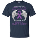 Someone Said To Me I Don't Know How You Do It I Replied I Wasn't Given A Choice Purple Ribbon Shirts CustomCat