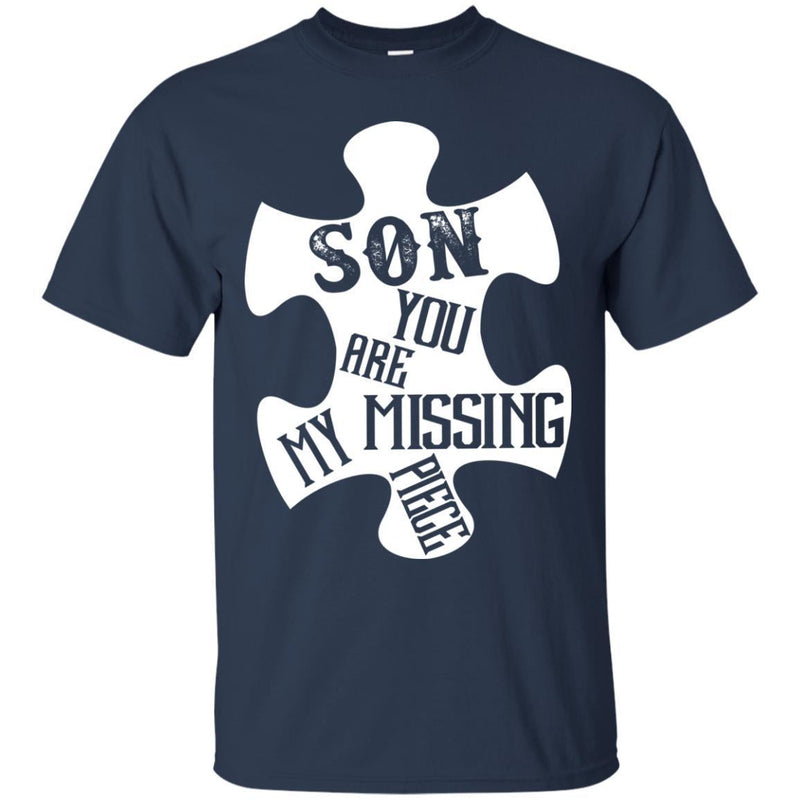 Son You Are My Missing Piece T-shirts CustomCat