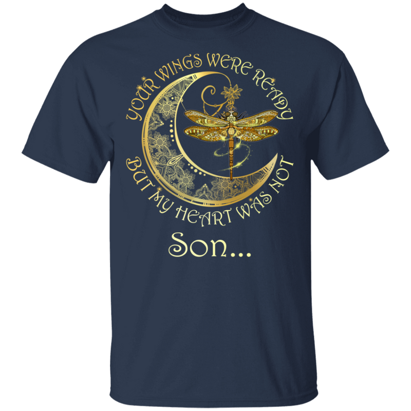 Son Your Wings Were Ready But My Heart Was Not Guardian Angel T-shirt CustomCat