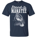 Stand By Your Manatee T-shirt & Hoodie CustomCat