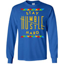 Stay Humble Hustle Hard Funny T-shirts for Kings and Queens CustomCat