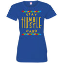 Stay Humble Hustle Hard Funny T-shirts for Kings and Queens CustomCat