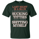 Sucking Titties and the Shitting Myself Funny Tshirt & Hoodie CustomCat