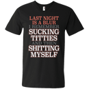 Sucking Titties and the Shitting Myself Funny Tshirt & Hoodie CustomCat