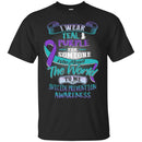 Suicide Prevention Awareness T-Shirt I Wear Teal Purple For Someone Who Meant The World To Me Shirts CustomCat