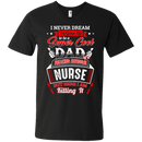 Super Cool Dad of a Freaking Awesome Nurse Funny T-shirts CustomCat