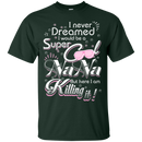 super cool nana funny t-shirts CustomCat