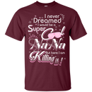 super cool nana funny t-shirts CustomCat