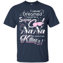 super cool nana funny t-shirts CustomCat