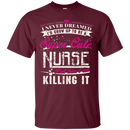 super cool nurse funny t-shirts CustomCat
